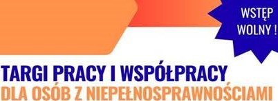 Obrazek dla: Targi Pracy i Współpracy dla Osób z Niepełnosprawnościami