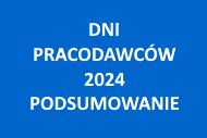 Zdjęcie artykułu Dni Pracodawców 2024 - podsumowanie działań